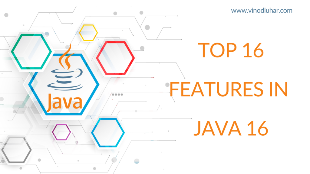 java 16 features - Vinod Luhar
